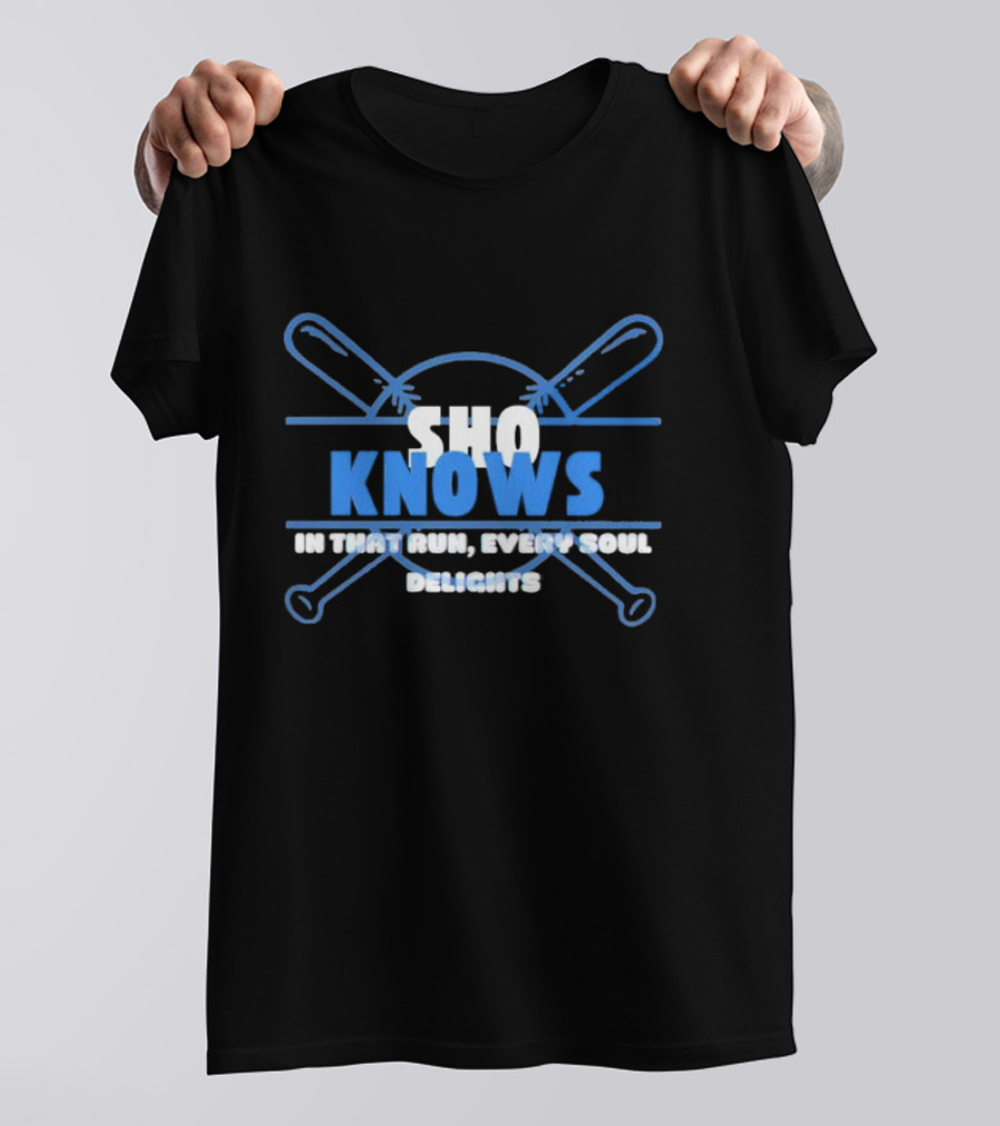 Shohei Ohtani Sho Knows In That Run Every Soul Delights T-Shirt