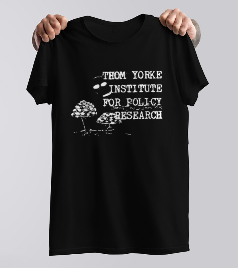 Thom Yorke Institute For Policy Research I Am Not Thom Yorke Radiohead Inspired Concept T-Shirt