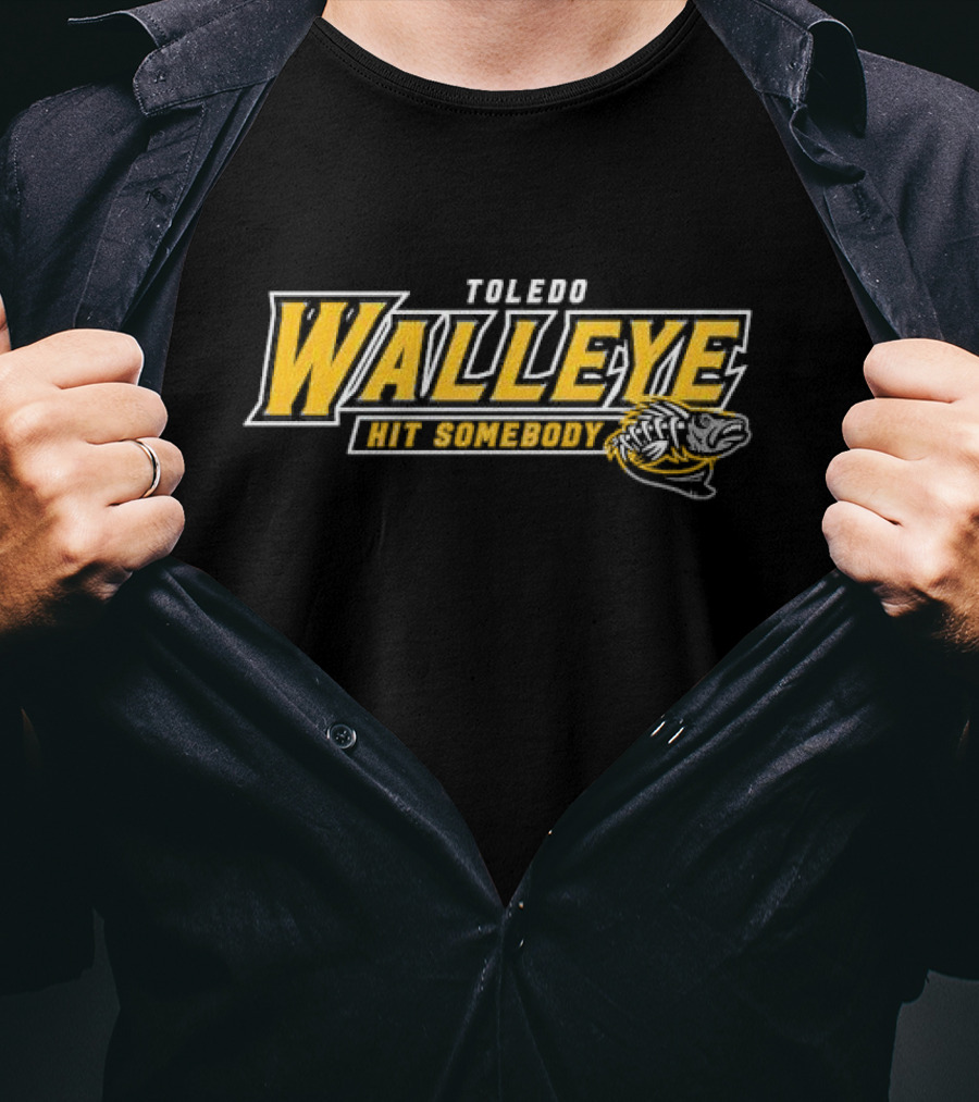 Toledo Walleye Hit Somebody Bonefish Hockey Team T-Shirt