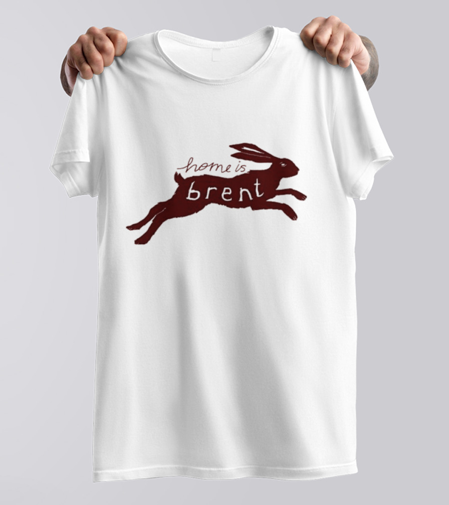 Home Is Brent Rabbit T-Shirt