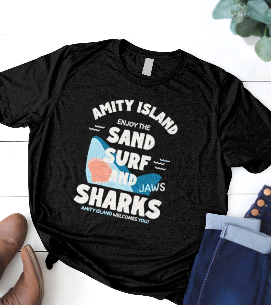 Amity Island Enjoy The Sand Surf And Jaws Sharks Welcomes You T-Shirt