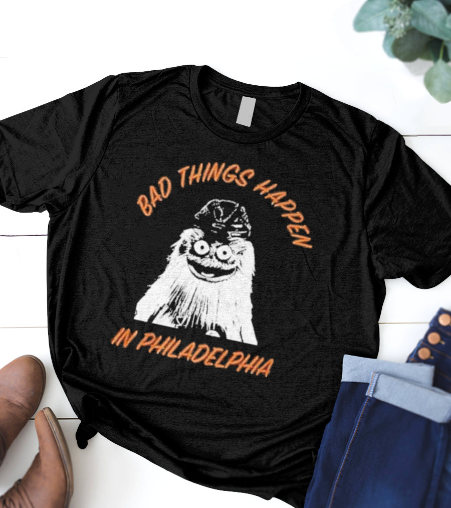 Bad Things Happen In Philadelphia Gritty T-Shirt