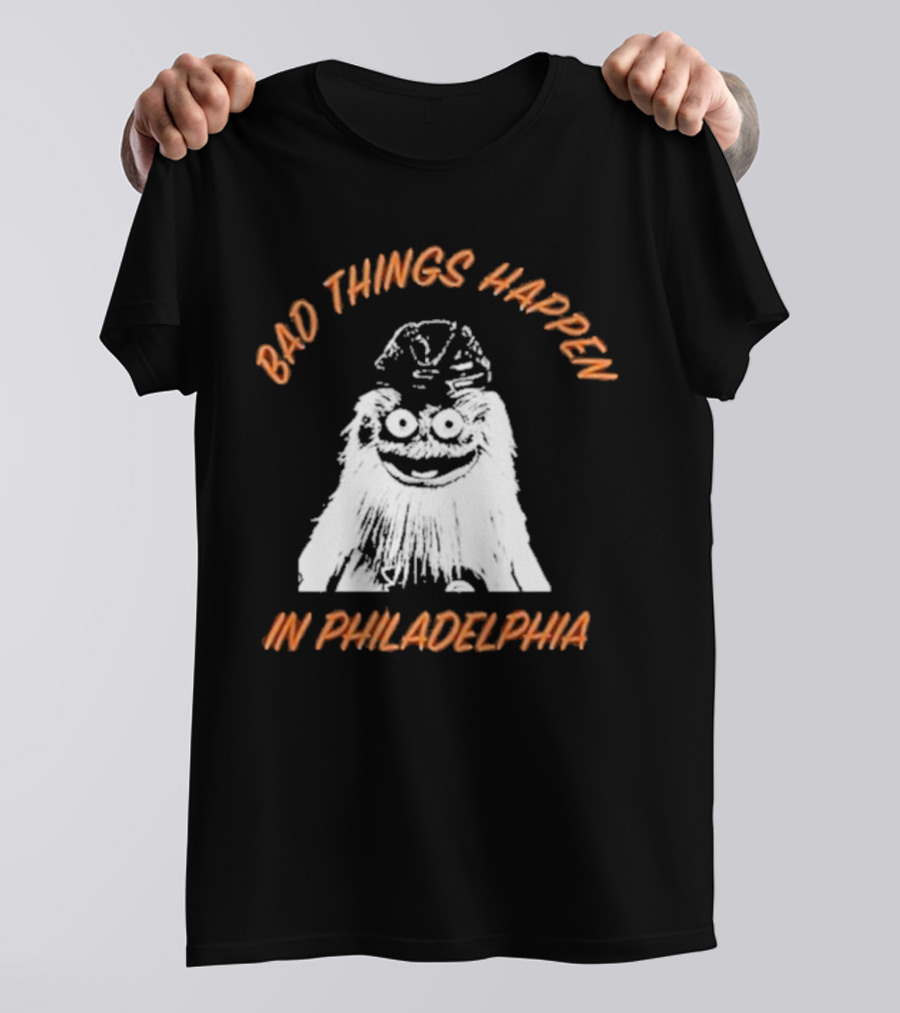 Bad Things Happen In Philadelphia Gritty T-Shirt