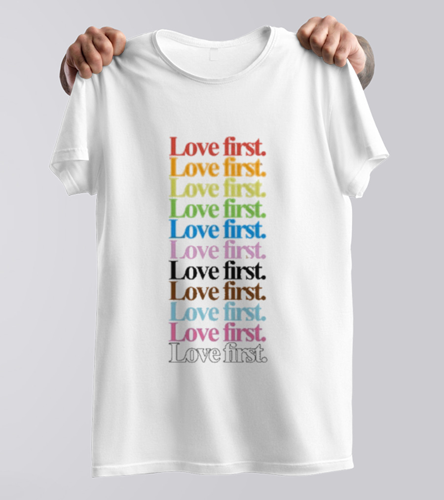 Love First Multicolor Stacked Typography T-Shirt