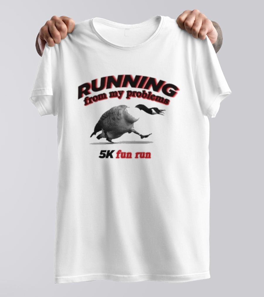 Running From My Problems Goose Duck 5K Fun Run Event Humor T-Shirt
