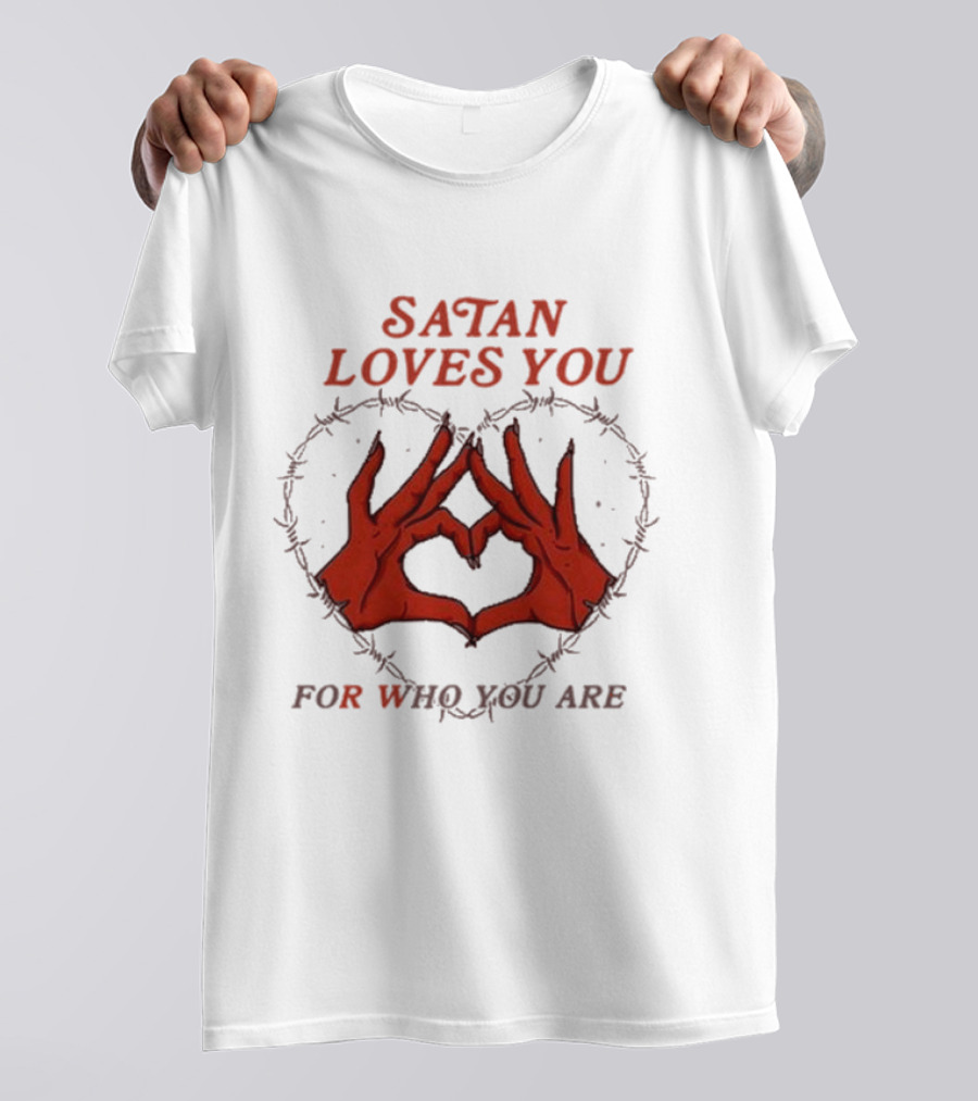 Satan Loves You For Who You Are Heart Hand Gesture Barbed Wire T-Shirt