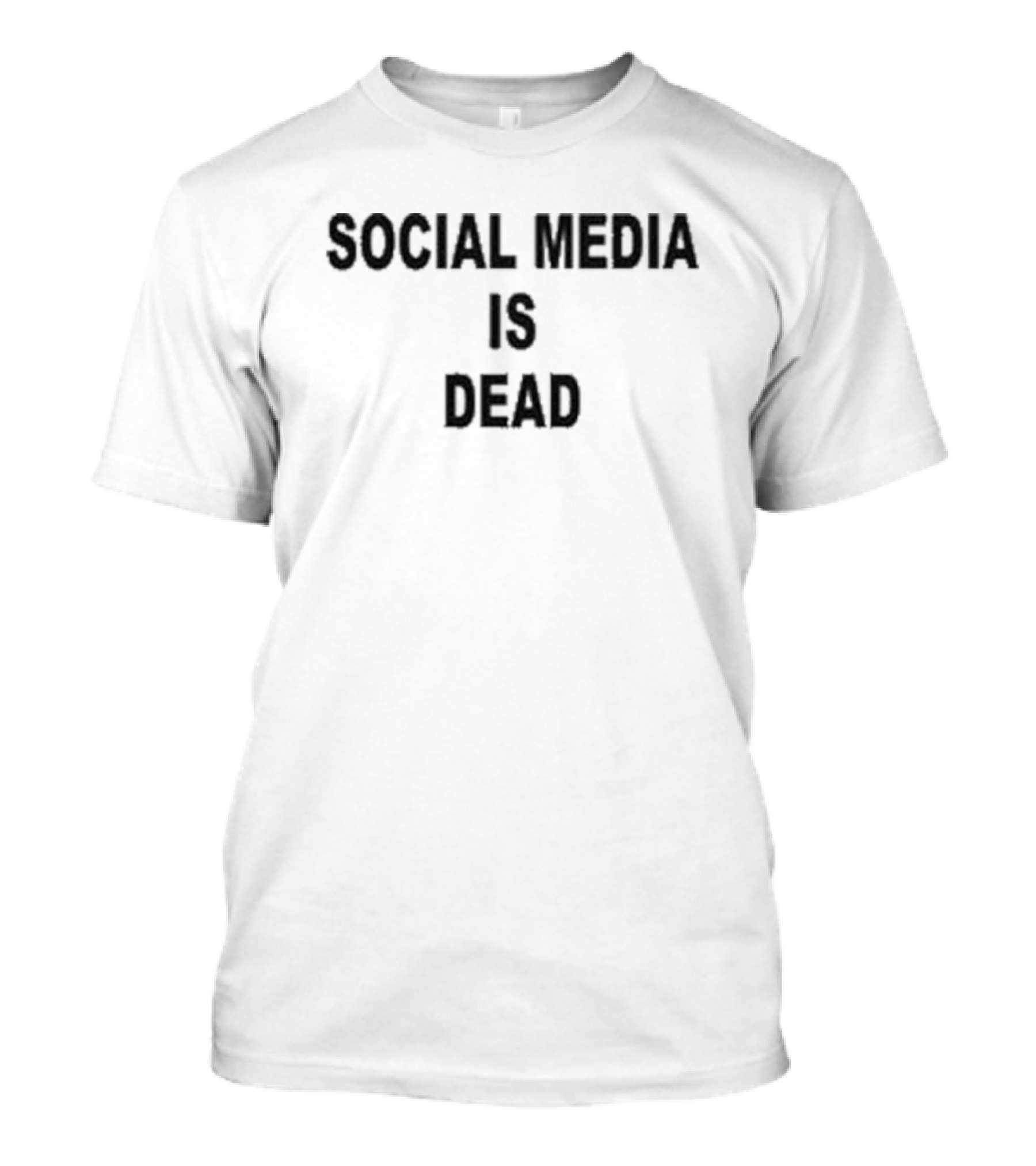 Social Media Is Dead T-Shirt