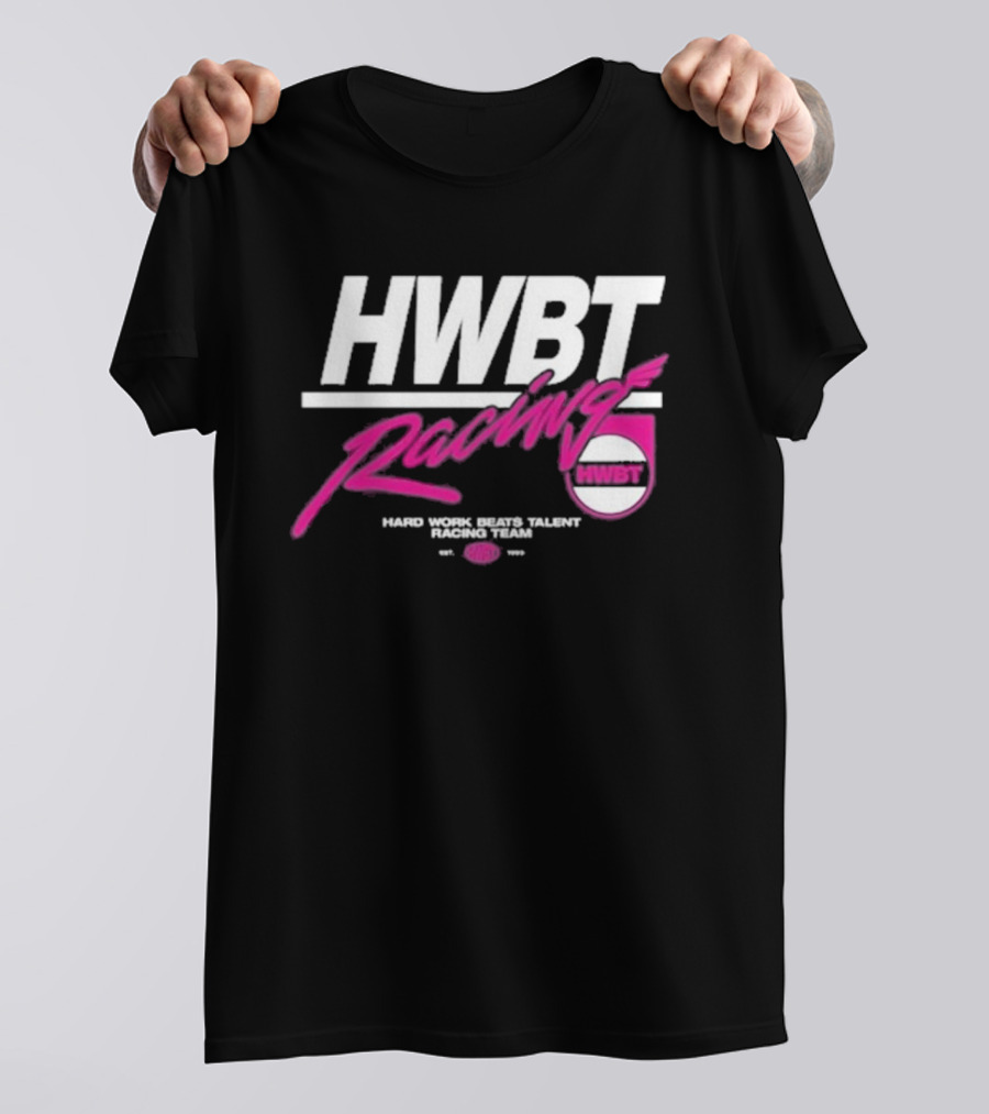 HWBT Racing Hard Work Beats Talent Racing Team T-Shirt