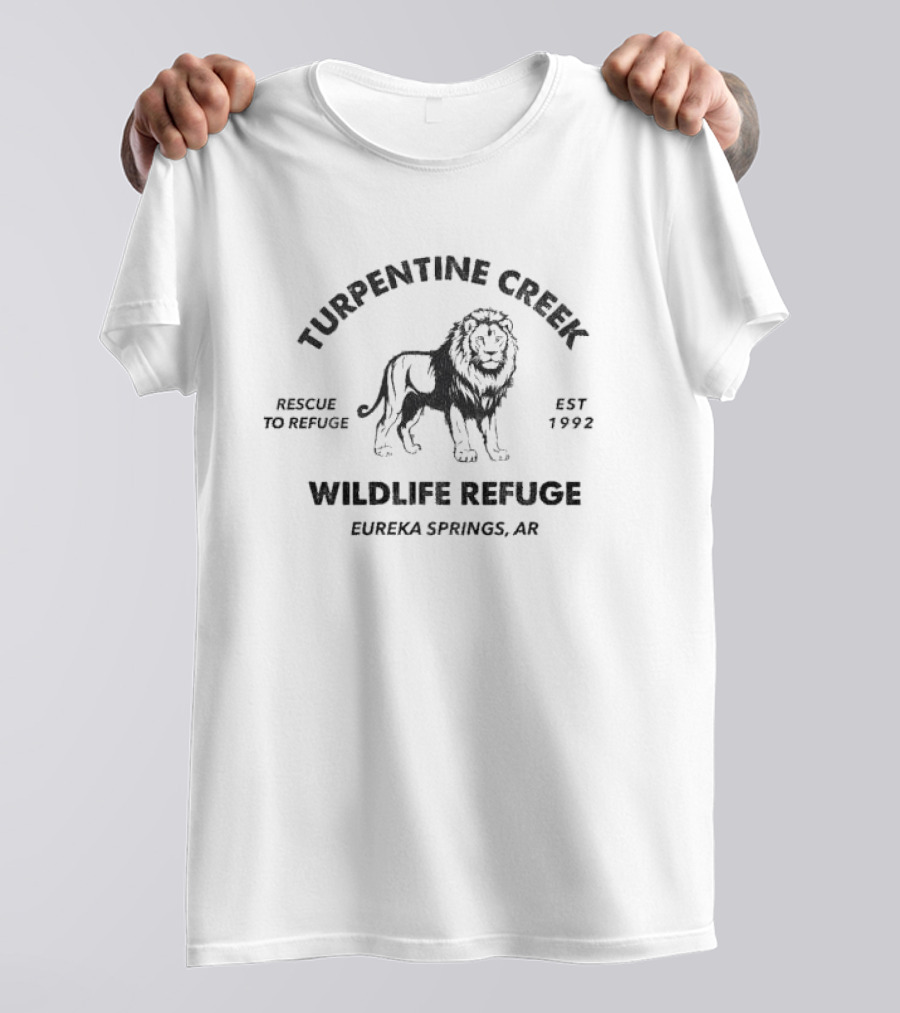 Turpentine Creek Wildlife Refuge Rescue To Refuge Est 1992 Eureka Springs AR Lion T-Shirt