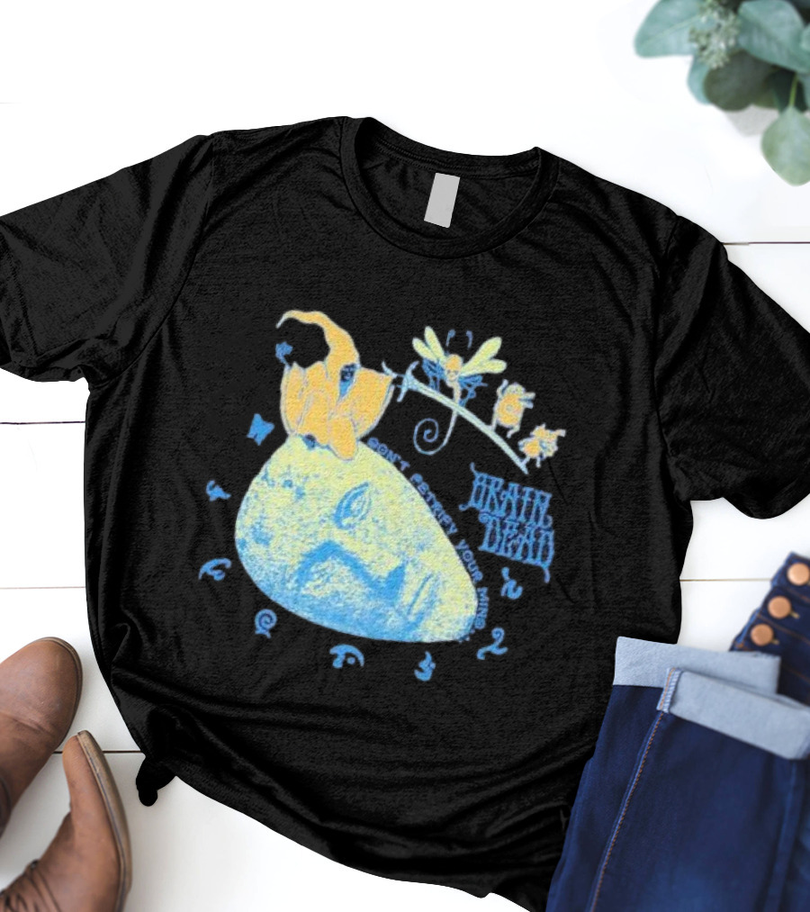 Brain Dead Don't Petrify Your Mind T-Shirt