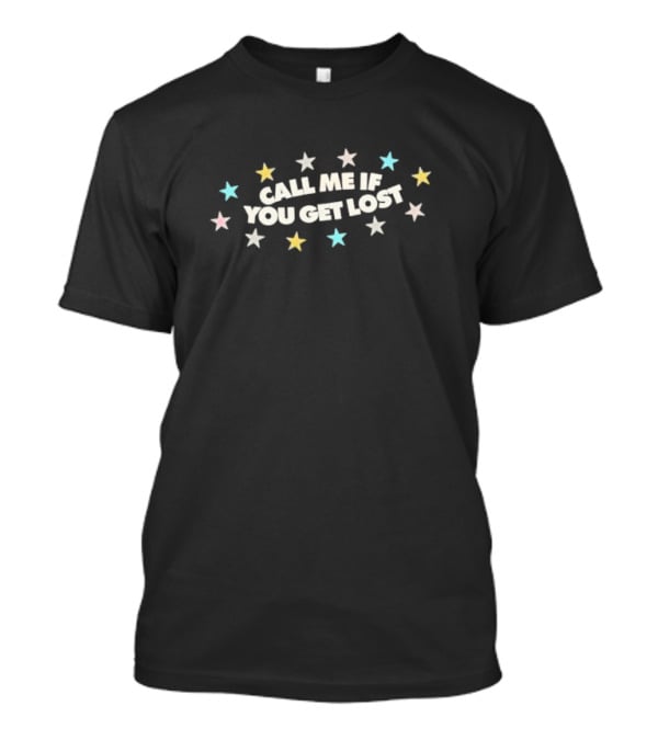 Call Me If You Get Lost Colorful Stars T-Shirt