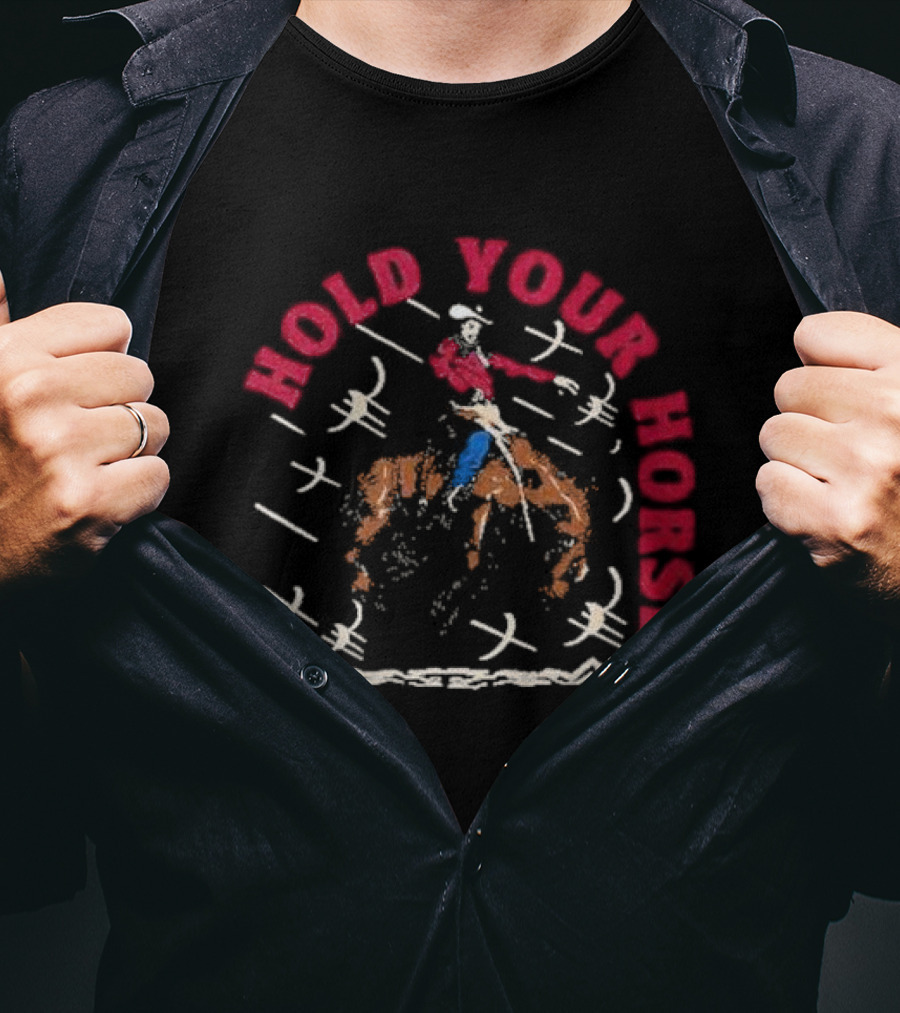 Td X Bcs Hold Your Horses Cowboy Riding Horse T-Shirt