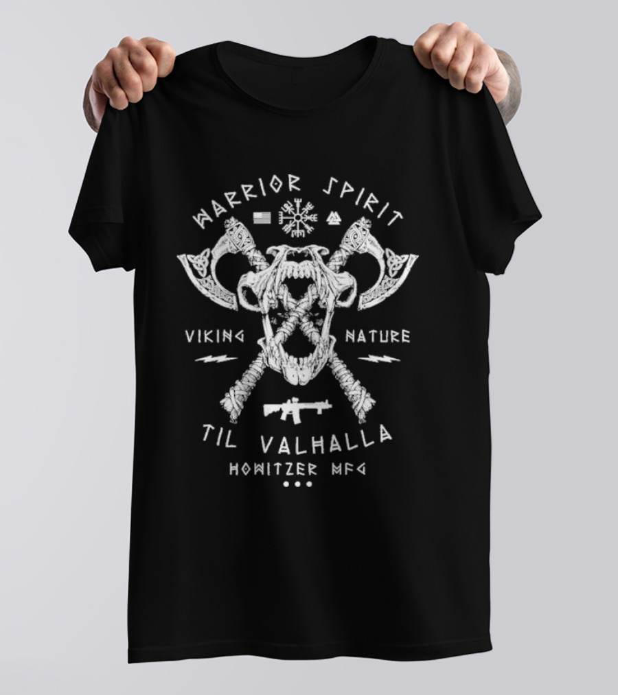 Warrior Spirit Viking Nature Til Valhalla Howitzer Mfg Skull Axes Norse Symbols T-Shirt