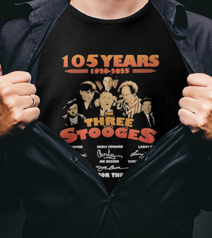 The Three Stooges 105 Years 1920-2025 Moe Larry Curly Shemp Joe DeRita Thank You For The Memories T-Shirt