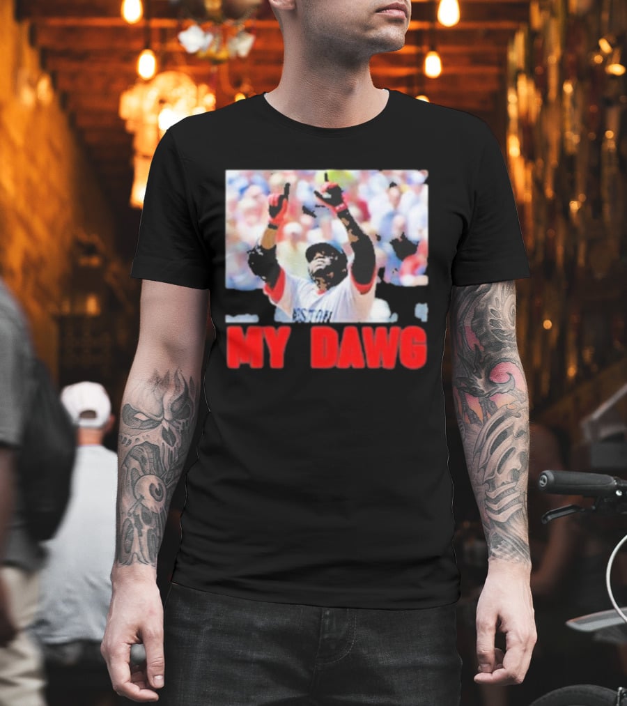 Big Papi My Dawg Boston Sports Baseball My Dawg T-Shirt
