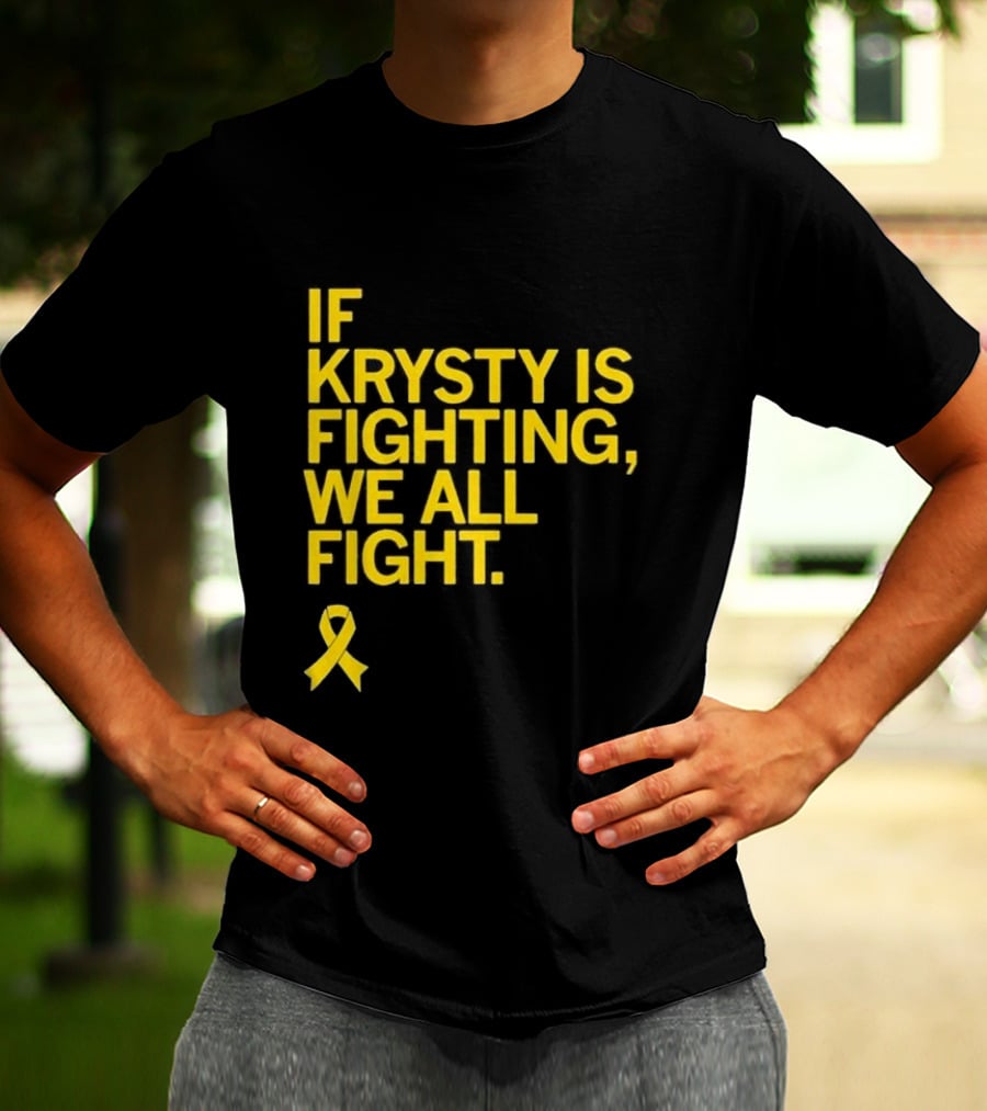 If Krysty Is Fighting We All Fight Yellow Ribbon Support T-Shirt