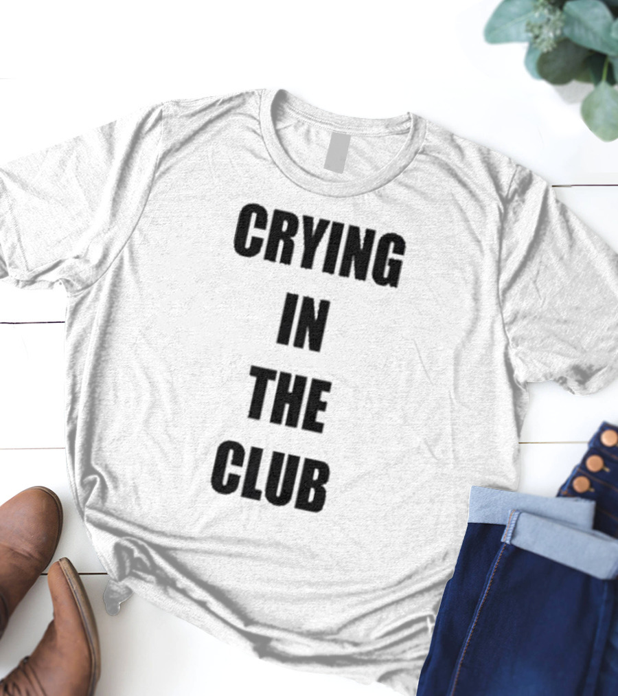 Crying In The Club Black Text T-Shirt