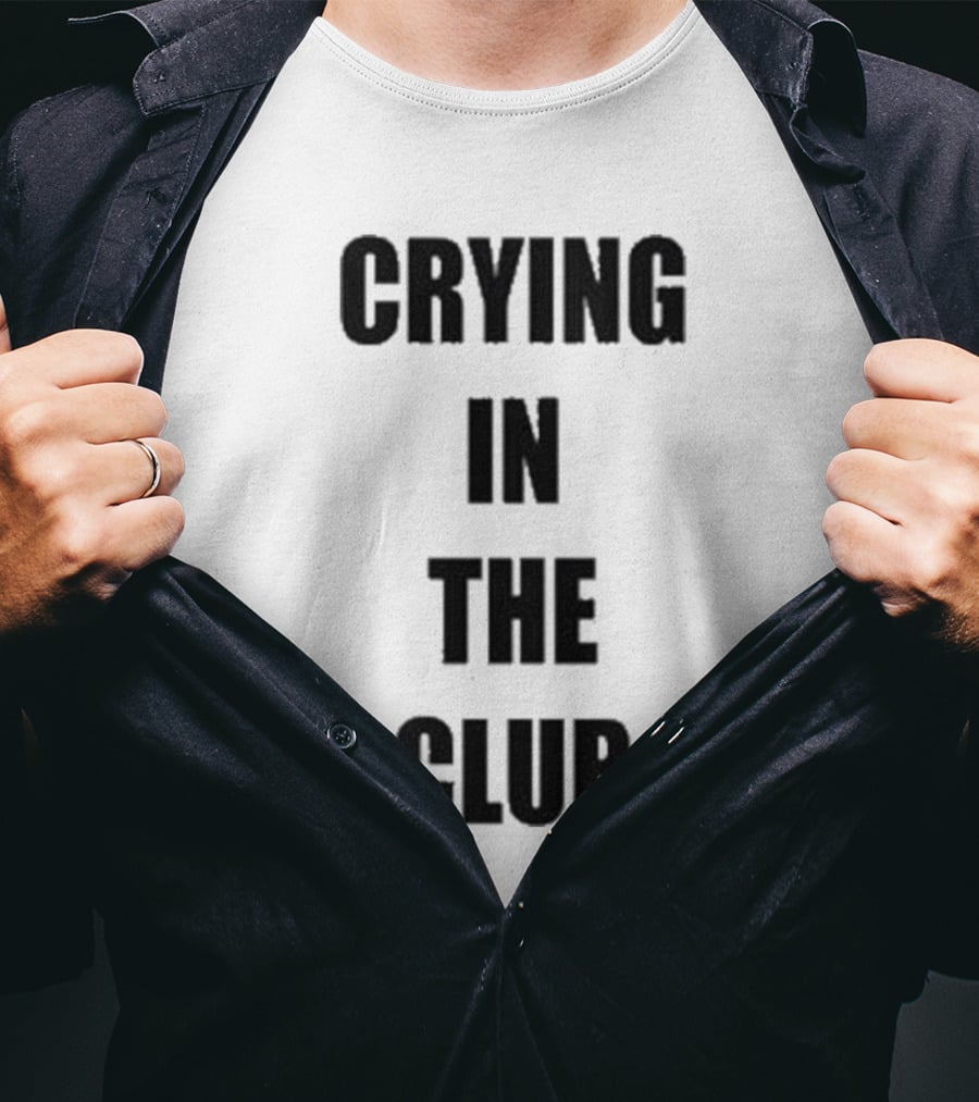 Crying In The Club Black Text T-Shirt