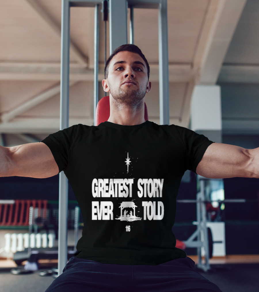 Greatest Story Ever Told Manger Nativity Scene Star 116 T-Shirt