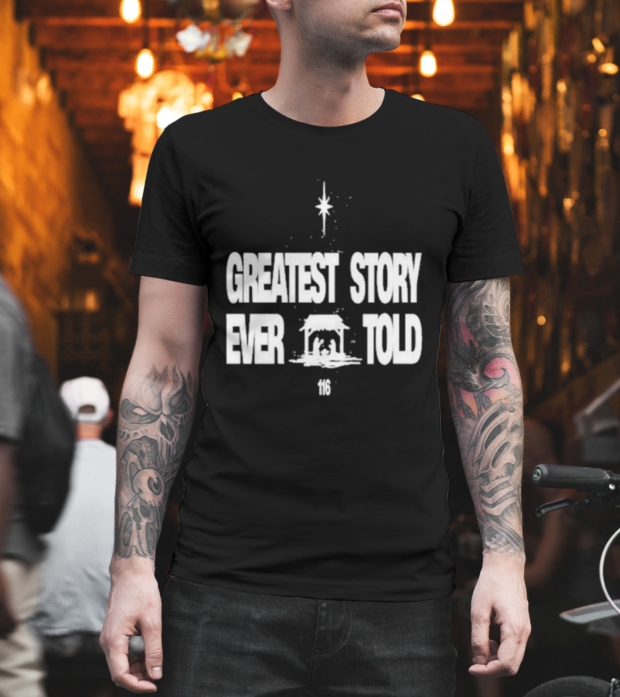 Greatest Story Ever Told Manger Nativity Scene Star 116 T-Shirt