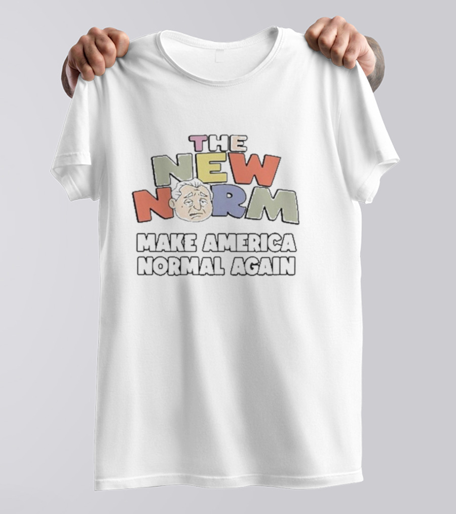 THE NEW NORM MAKE AMERICA NORMAL AGAIN T-Shirt