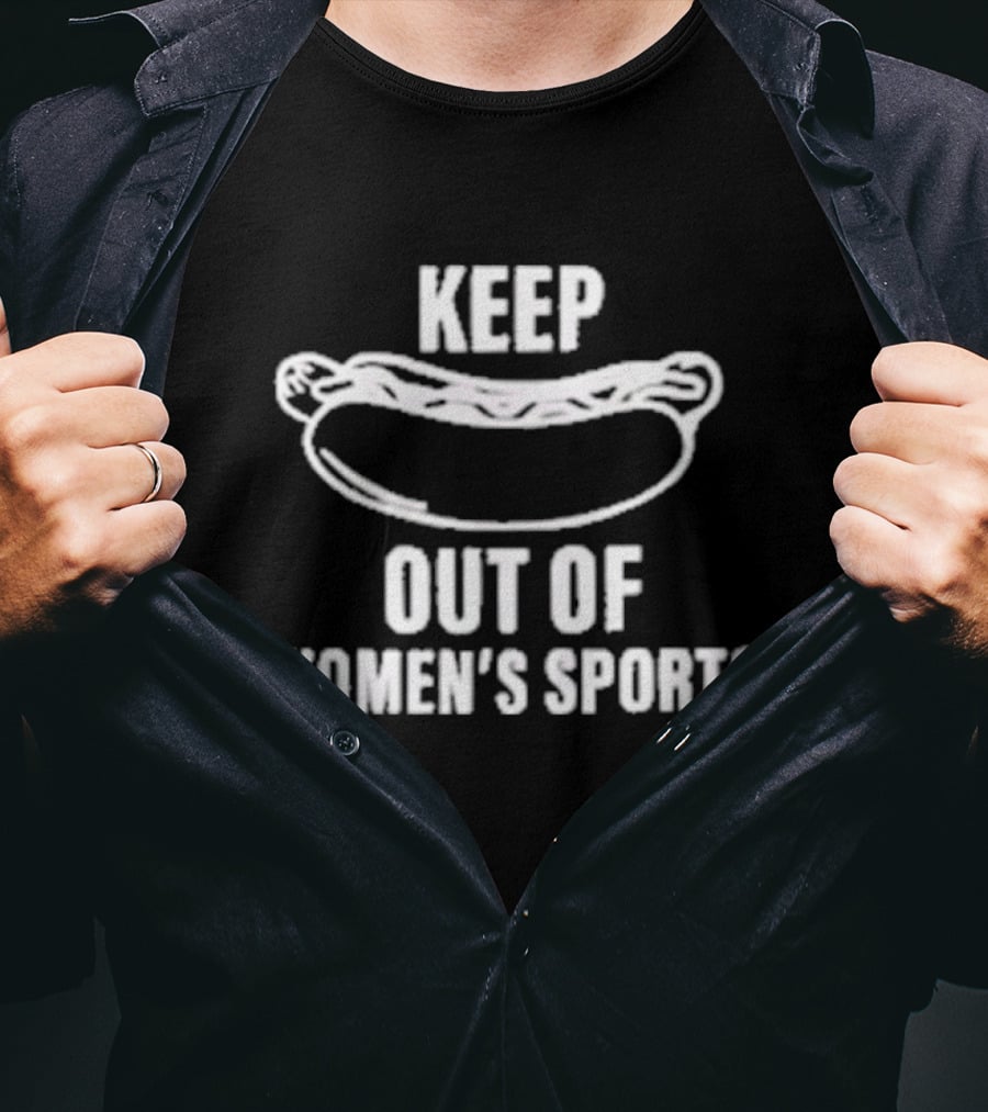 Keep Hot Dog Out Of Women’s Sports T-Shirt