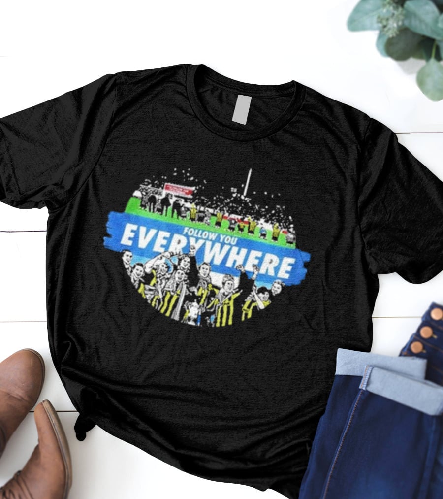 Follow You Everywhere Football Fan Celebration Crowd Scene T-Shirt