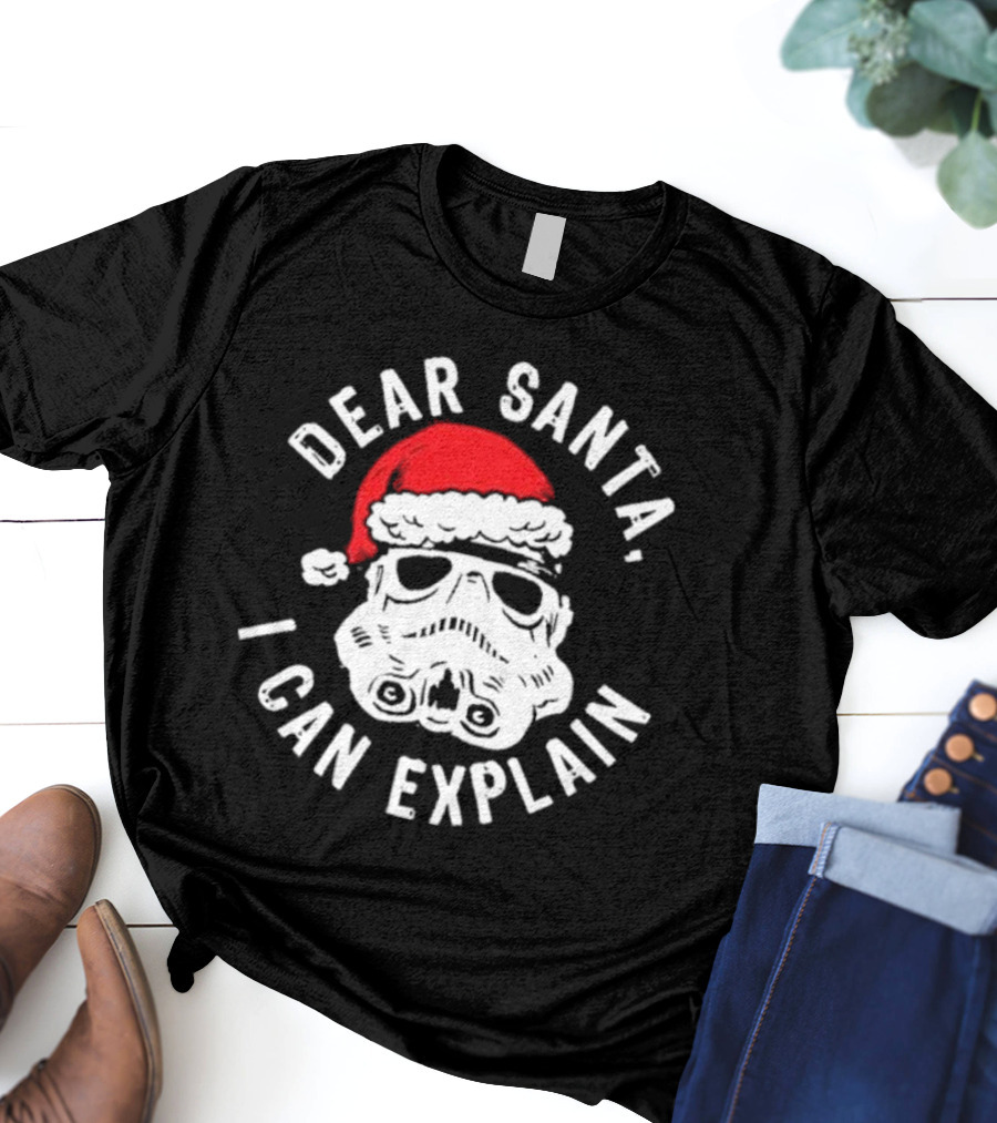Star Wars Stormtrooper Christmas Dear Santa I Can Explain T-Shirt