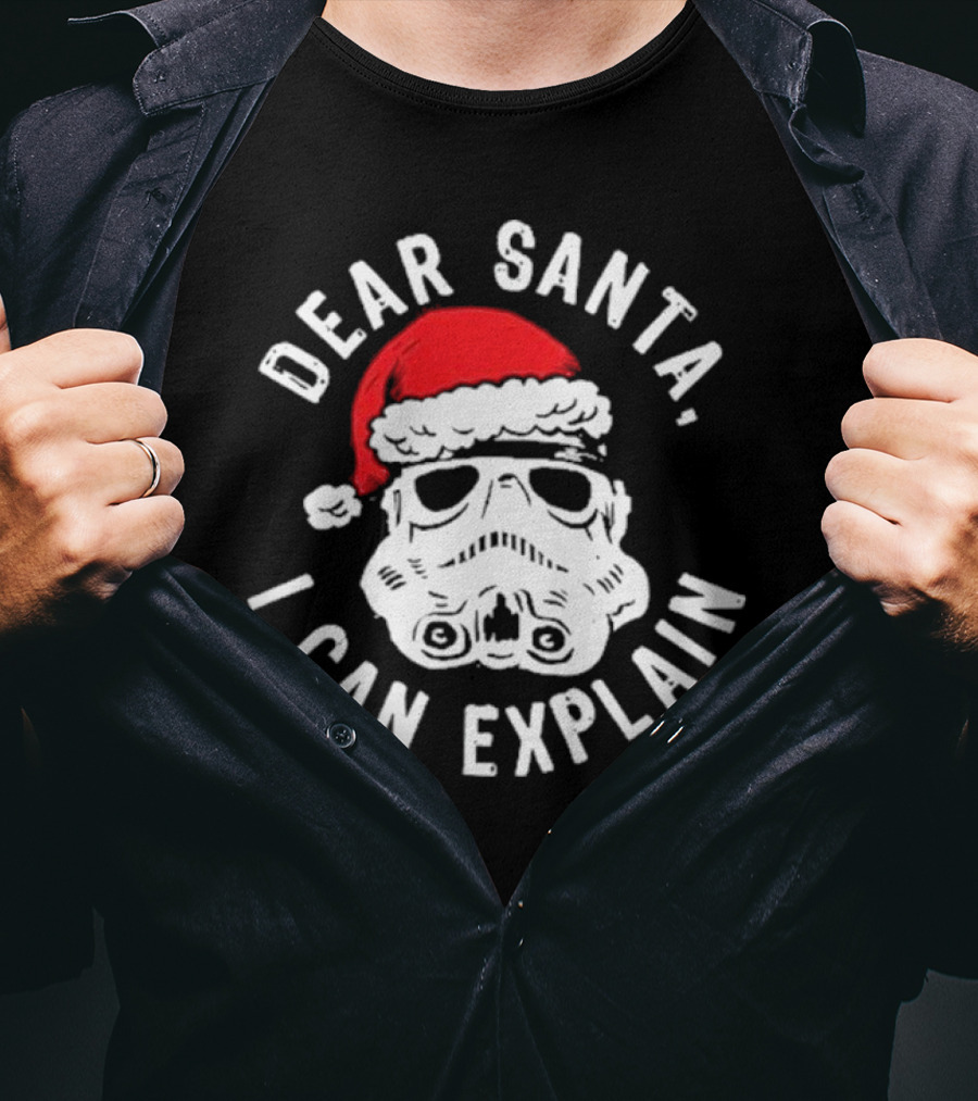 Star Wars Stormtrooper Christmas Dear Santa I Can Explain T-Shirt