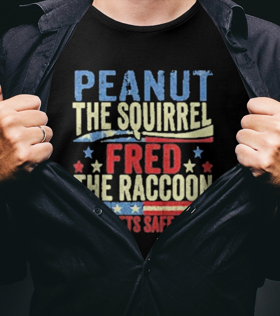 Peanut The Squirrel Fred The Raccoon Make Pets Safe Again Stars Stripes T-Shirt