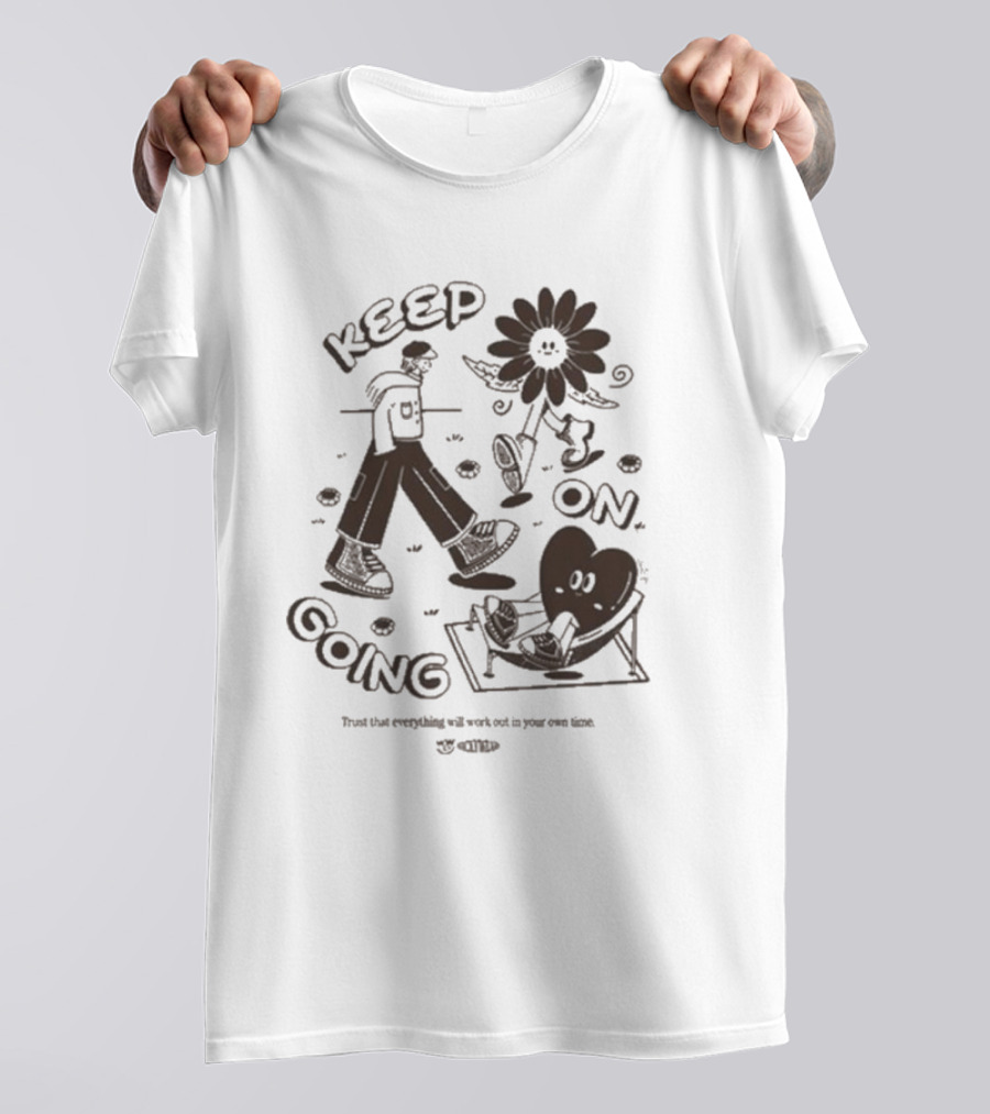Keep On Going Trust That Everything Will Work Out In Your Own Time Flower And Heart Characters T-Shirt