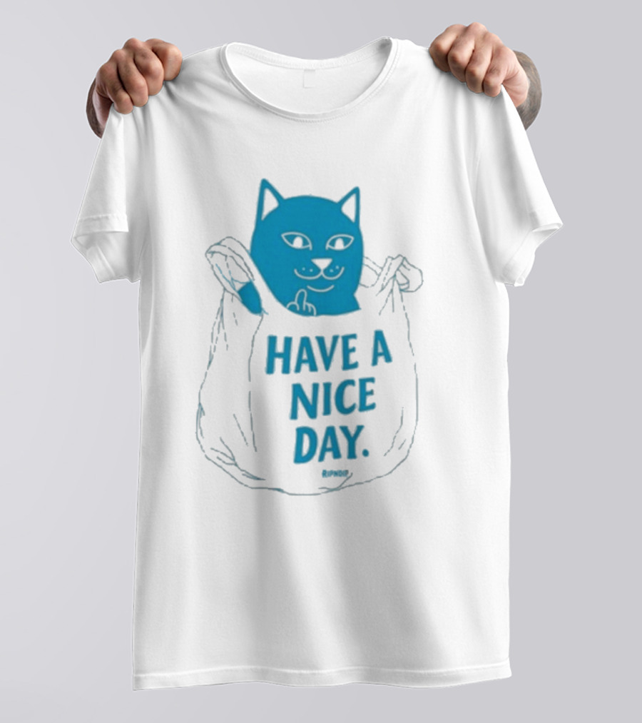 Ripndip Have A Nice Day Cat Bag T-Shirt