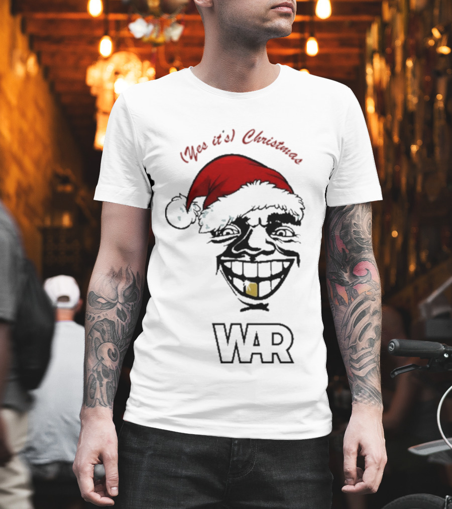 WAR Yes It’s Christmas Santa Grinning Face T-Shirt