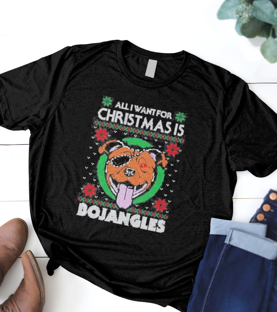 All I Want For Christmas Is Bojangles Dog Holiday T-Shirt