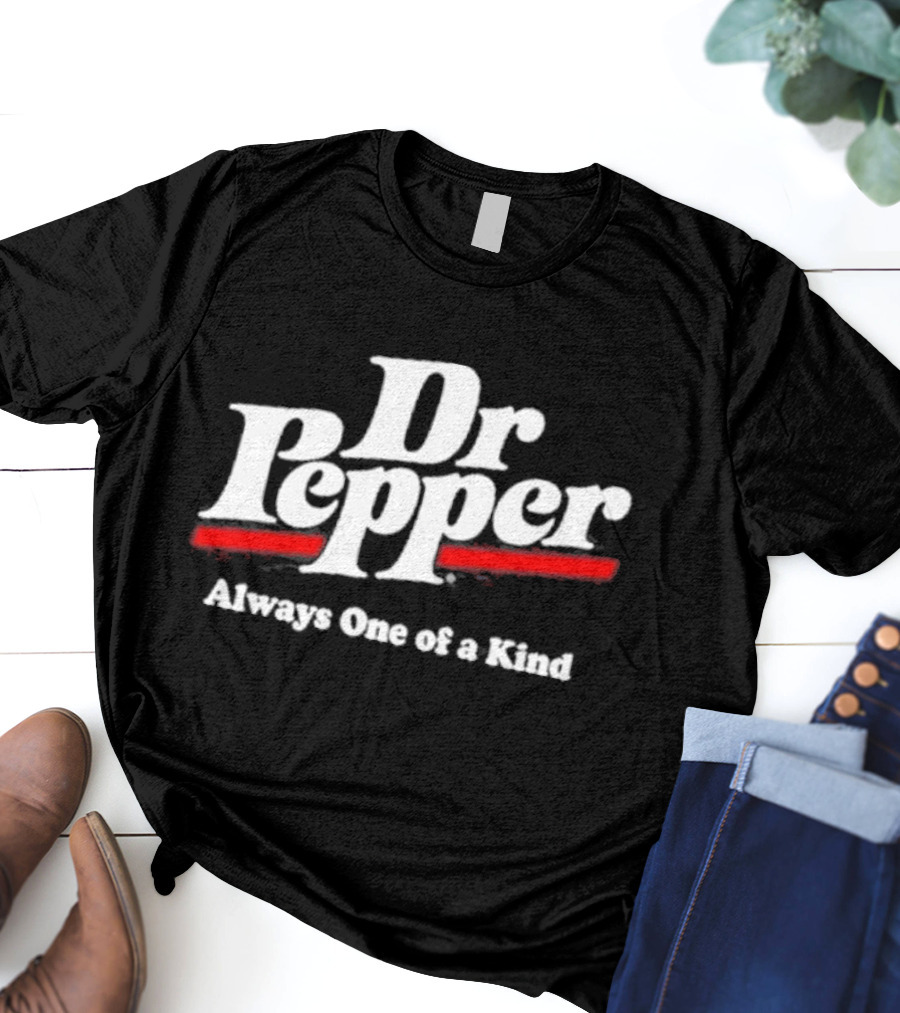 Dr Pepper Always One Of A Kind Nikki2u T-Shirt