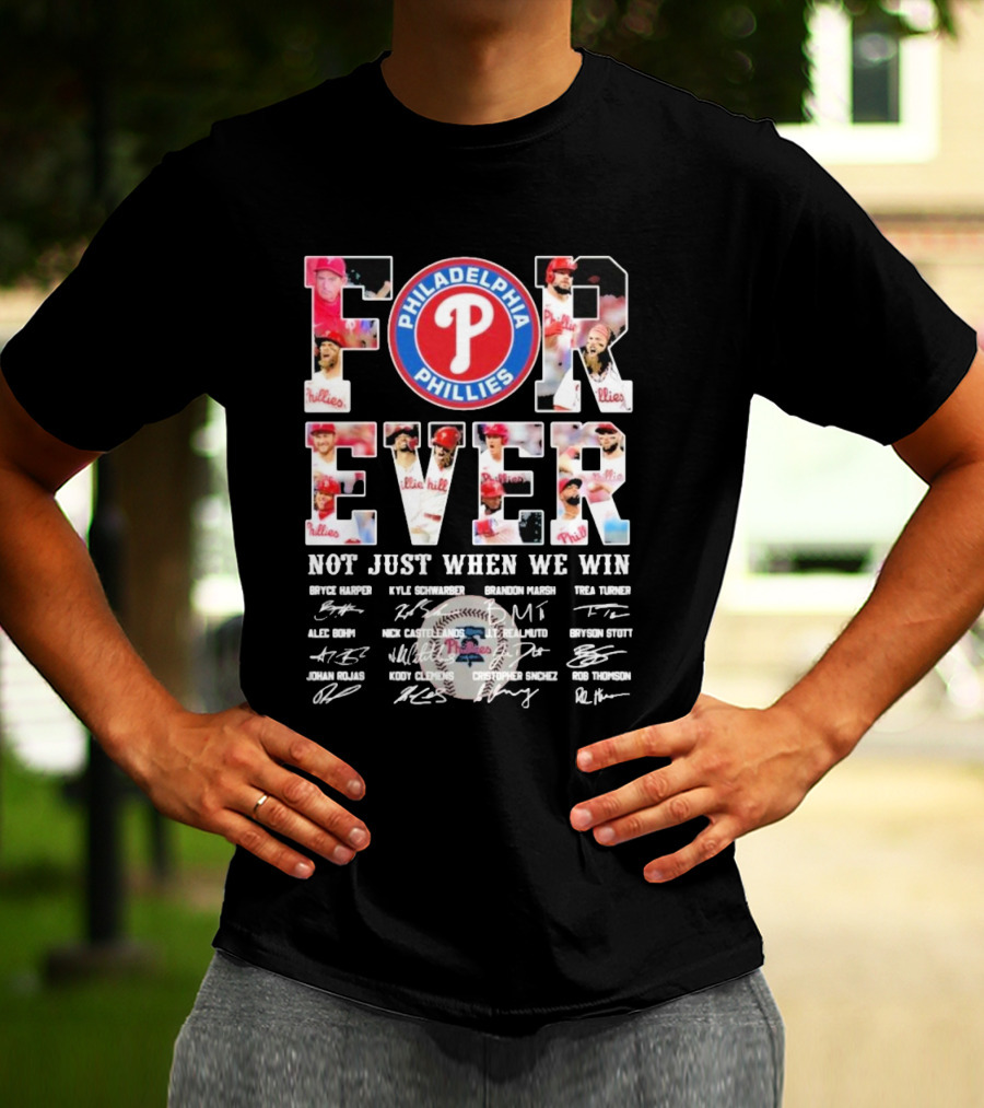 Philadelphia Phillies Forever Not Just When We Win Bryce Harper Kyle Schwarber Signatures T-Shirt