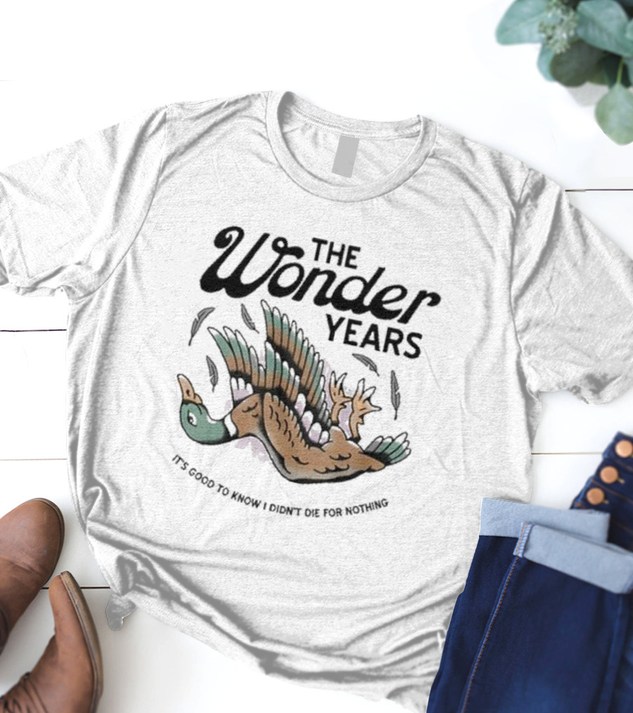 The Wonder Years It's Good To Know I Didn't Die For Nothing Falling Duck T-Shirt