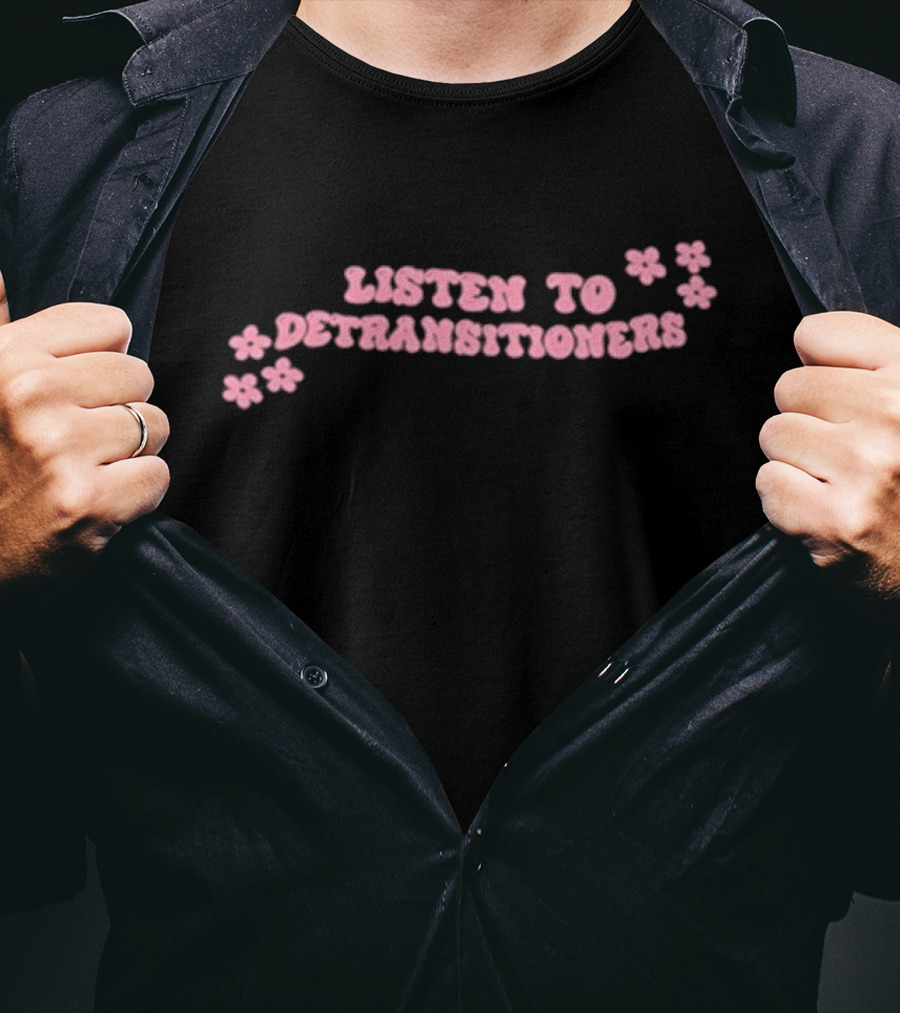 Listen To Detransitioners Pink Floral Text T-Shirt