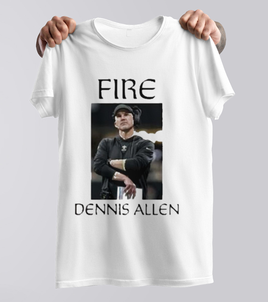 Fire Dennis Allen Coach Save New Orleans T-Shirt