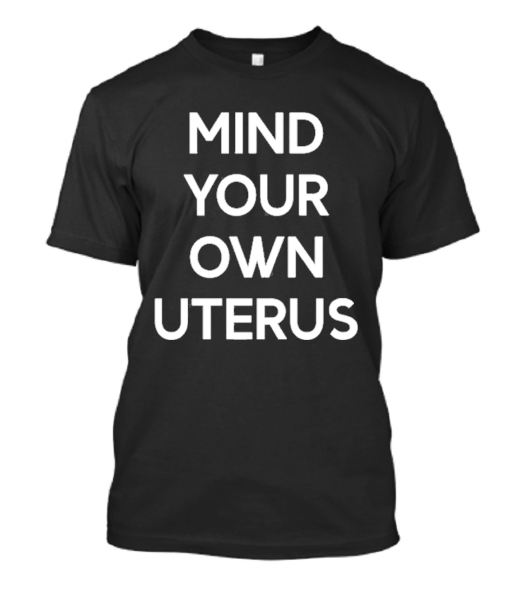 Lilibeth Wearing Mind Your Own Uterus T-Shirt