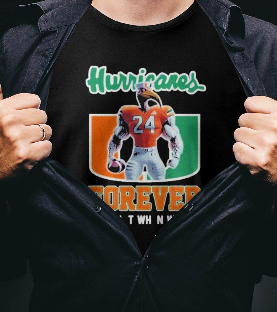 Hurricanes Forever Not Just When We Win Number 24 Football Player Miami T-Shirt
