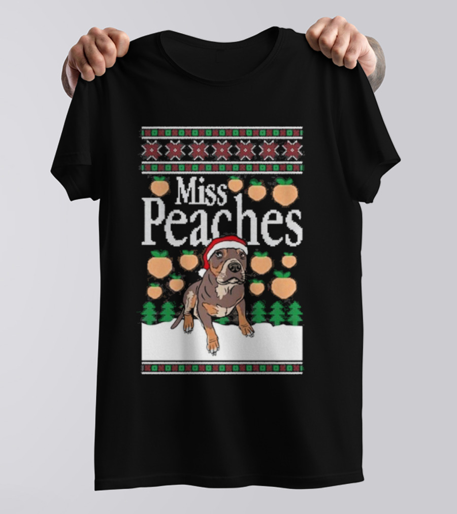 Miss Peaches Christmas Dog Holiday Sweater Peaches Trees Santa Hat T-Shirt