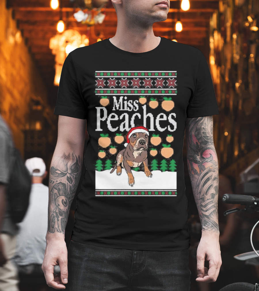 Miss Peaches Christmas Dog Holiday Sweater Peaches Trees Santa Hat T-Shirt
