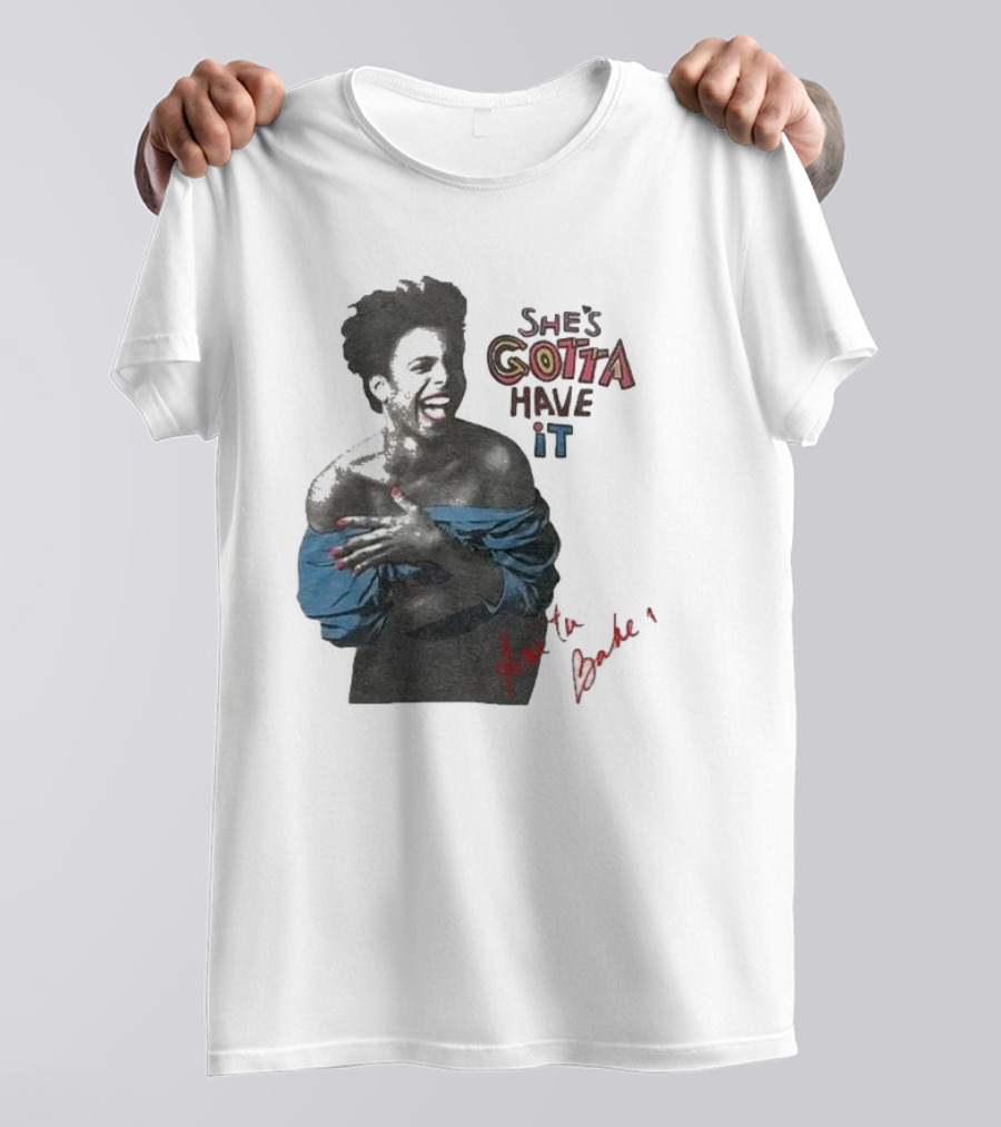 She's Gotta Have It Anita Baker T-Shirt