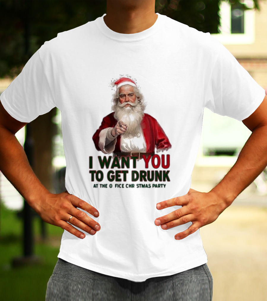 I Want You To Get Drunk At The Office Christmas Party Santa Claus T-Shirt