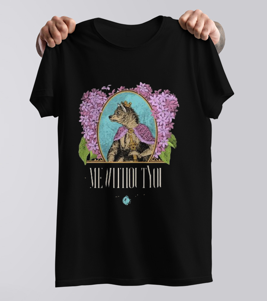 Me Without You Cat In Regal Attire With Sapphire Accent And Purple Floral Frame T-Shirt
