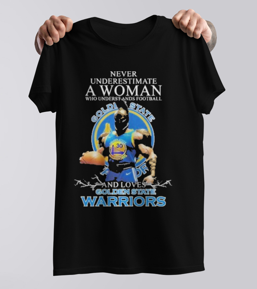 Never Underestimate A Woman Who Understands Football And Loves Golden State Warriors Basketball Dynamic Crossover T-Shirt