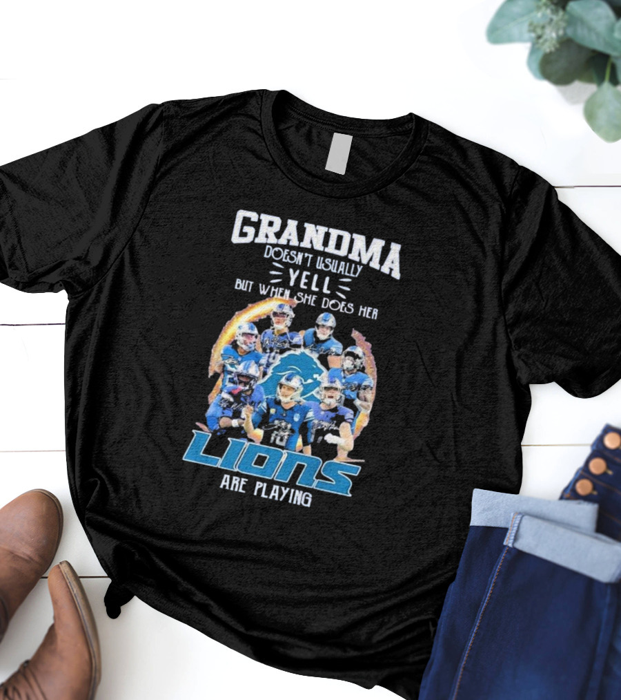 Grandma Doesn’t Usually Yell But When She Does Her Lions Are Playing Detroit Football Players T-Shirt
