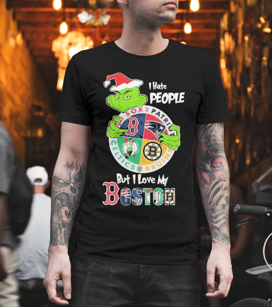 I Hate People But I Love My Boston Red Sox Patriots Celtics Bruins Team T-Shirt
