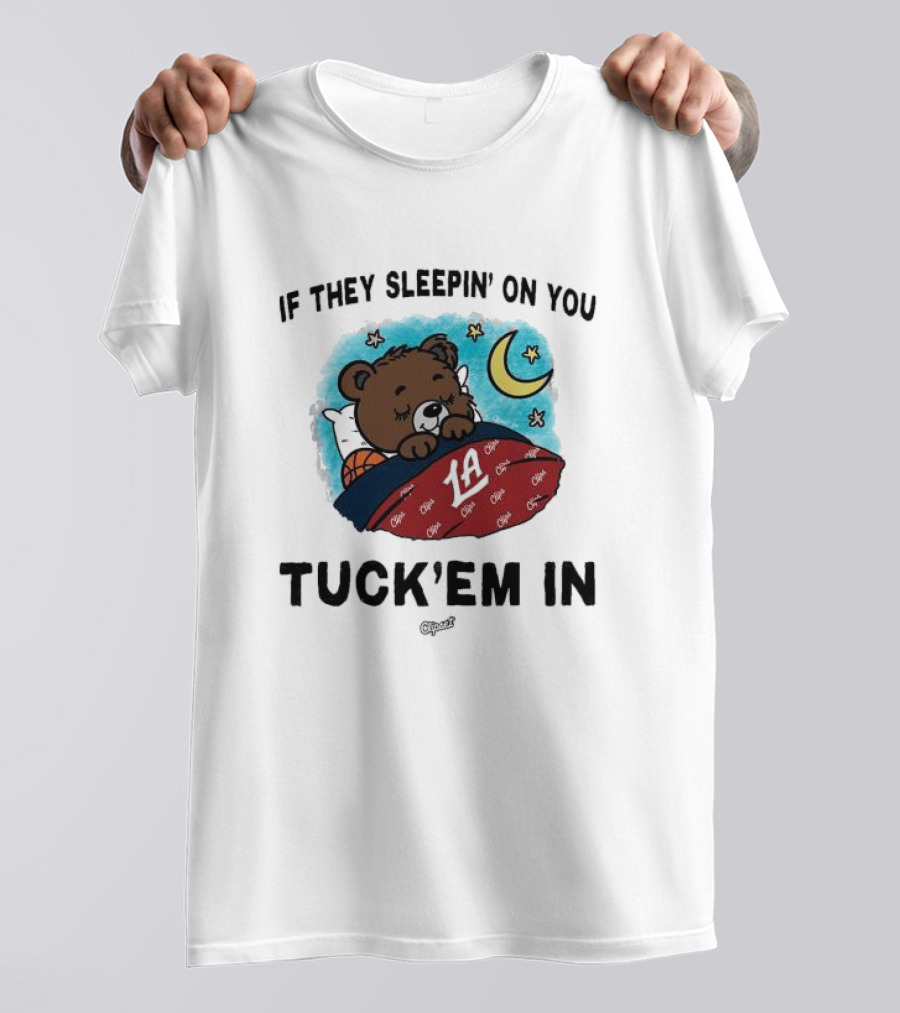 Los Angeles Clippers If They Sleepin’ On You Tuck’em In Bear With Basketball Moon Stars T-Shirt